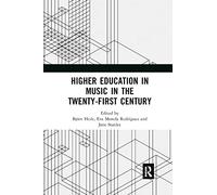 Higher Education in Music in the Twenty-First Century