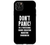 Higher Education Marketing Coordinator Case for iPhone 11 Pro Max
