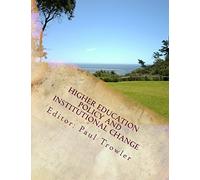 Higher Education Policy and Institutional Change: Intentions and outcomes in turbulent environments