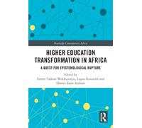 Higher Education Transformation in Africa : A Quest for Epistemological Rupture