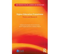 Higher Education Transitions: Theory and Research (New Perspectives on Learning and Instruction)