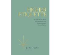 Higher Etiquette: A Guide to the World of Cannabis, from Dispensaries to Dinner Parties