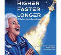 Higher, Faster, Longer : Wally Funk