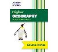 Higher Geography (second edition): Comprehensive Textbook to Learn CfE Topics (Leckie Course Notes)
