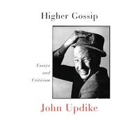 Higher Gossip: Essays and Criticism