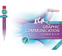 Higher Graphic Communication New Edition: Develop skills and understanding (Bright Red Course Books)
