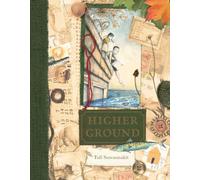 Higher Ground: an inspiring coming of age graphic novel of resilience, courage and spirit that illuminates how life can be beautiful even in the darkest of times