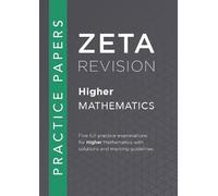 Higher Mathematics Practice Papers: ZETA REVISION
