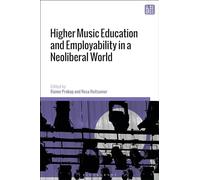 Higher Music Education and Employability in a Neoliberal World