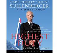 [(Highest Duty: My Search for What Really Matters )] [Author: Captain Chesley B Sullenberger] [Oct-2009]