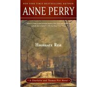 Highgate Rise: A Charlotte and Thomas Pitt Novel: 11