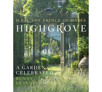 Highgrove : A Garden Celebrated
