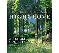 [(Highgrove : An English Country Garden)] [By (author) HRH the Prince of Wales ] published on (February, 2015)