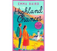 Highland Chances: A heart-warming Scottish comedy set in the Highlands: 4 (The Highland Books)