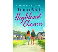 Highland Chances: A heart-warming Scottish comedy set in the Highlands: 4 (The Highland Books)