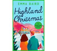 Highland Christmas: a laugh-out-loud, heart-warming, feel-good Christmas story: 5 (The Highland Books)