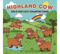 Highland Cow Bold & Easy Coloring Book by Monozoly: Simple and Cute Designs for Kids, Teens & Adults | Stress Relief Animal Images, Bold Lines, Large Print, Baby Girl & Boy Cows
