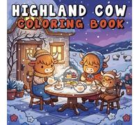 Highland Cow Coloring Book: 50+ Gorgeous Scottish Cows Coloring Pages for Stress Relief - Simple and Enjoyable Designs for Teens and Adults