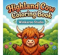 Highland Cow Coloring Book: 50+ Pages Bold and Easy Designs for Kids and Beginners, Simple and Cute Highland Cow Illustrations for Stress-Free Coloring