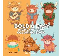 Highland Cow Coloring Book: Bold & Easy Coloring Book - Relaxing Designs with Shaggy Cows, Scottish Meadows, and Country Charm for Adults & Kids