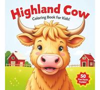 Highland Cow Coloring Book For Kids: Cute Designs with Fun Facts , Kawaii Style for Toddler
