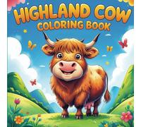 Highland Cow Coloring Book: Kawaii Bold and Easy Coloring Designs - Adorable, Simple, and Fun Illustrations