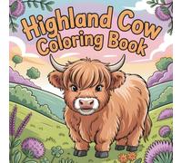 Highland Cow Coloring Book: Kawaii Bold and Easy Scottish Cow Coloring Pages with Fun Facts