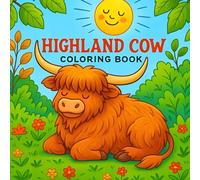 Highland Cow Coloring Book: Relaxing Cow Scenes for Kids, Teens & Animal Lovers