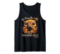 Highland Cow He Owns The Cattle On A Thousand Hills Tank Top