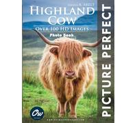 Highland Cow: Picture Perfect Photo Book