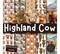 Highland Cow scrapbook paper, 8.5x8.5, 10 Designs, 20 Double-Sided Sheets: Animal Theme Scrapbooking Paper for Junk Journals, Decorative craft Paper ... & Mixed Media, Origami, Collage & Card Making
