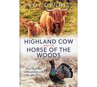 HIGHLAND COW & THE HORSE OF THE WOODS by DENNIS, ROY Hardback Self Help Business