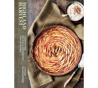 Highland Harvest: Countryside Recipes & Inspiration for Gathering by Theresa Bau