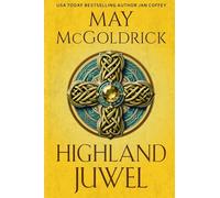 Highland Juwel: Rebellion, Leidenschaft und verbotene Liebe im Schottland...: 2 (Die Royal Highlander Trilogie)