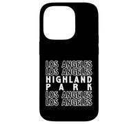 Highland Park Los Angeles LA CA for Men Women. Case for iPhone 14 Pro