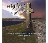 Highland Spirit: Scottish Hymns and Airs on the Bagpipes by Peter Purvis (2013-05-03)
