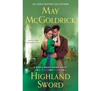 Highland Sword: A Royal Highlander Novel: 3