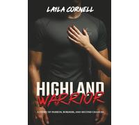 Highland Warrior: A Story of Passion, Borders, And Second Chances