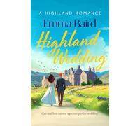 Highland Wedding: A Scottish heart-warming romantic comedy featuring characters you'll love: 3 (The Highland Books)