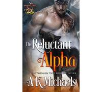 Highland Wolf Clan, Book 1, The Reluctant Alpha: Volume 1