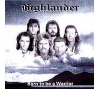 Highlander - Born to Be a Warrior