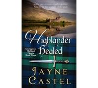 Highlander Healed: A Medieval Scottish Romance (Courageous Highland Hearts)