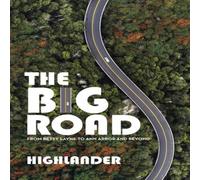 Highlander The Big Road: From Betsy Layne to Ann Arbor & Beyond Paperback Book Highlander Multicolor
