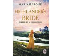 Highlander's Bride: A Scottish Historical Time Travel Romance: 7 (Called by a Highlander)
