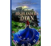 Highlander's Dawn: A Time Travel Historical Highlander Romance (Swept into the Highland Past)