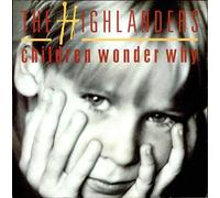 Highlanders - Highlanders, The: Children Wonder Why 12"