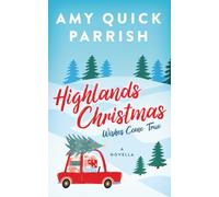 Highlands Christmas: Wishes Come True: 1 (Highlands Romance)