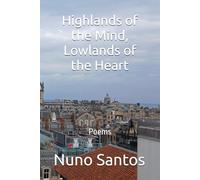 Highlands of the Mind, Lowlands of the Heart