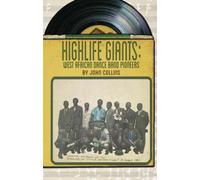 Highlife Giants : West African Dance Band Pioneers