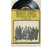 Highlife Giants: West African Dance Band Pioneers